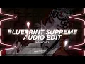 Blueprint Supreme (大展鴻圖) - SKAI ISYOURGOD [Edit Audio] 
