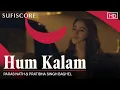 Lagu Hum Kalam | Paras Nath \u0026 Pratibha Singh Baghel | Farida Khanum | Sufiscore