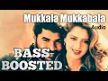 Download Lagu Kadhalan - Mukkala Mukkabala | 🎧BASS BOOSTED AUDIO🎧 | Prabu deva | Nagma | Maxxa Beatz