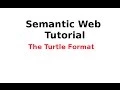 Semantic Web Tutorial The Turtle Format