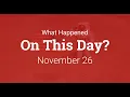 Download Lagu What Happened On This Day – November 26th in History