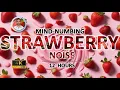 Download Lagu Mind-numbing Strawberry Noise | 12 Hours | BLACK SCREEN | Study, Sleep, Tinnitus Relief and Focus