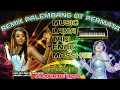 Download Lagu REMIX PALEMBANG||OT PERMATA||FULL MUSIC FUNKOT FULL MANTULL