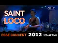Lagu Esse Concert 2012 Semarang - Saint loco