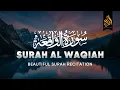 Download Lagu Surah Al Waqiah - The Inevitable  (سورة الواقعة) - World's Best Recitation | Quran Tilawat