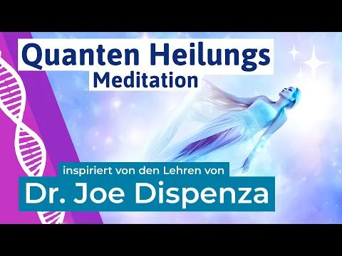 Download MP3 🟣 Quantenheilung Meditation inspiriert von Dr Joe Dispenza - Meditation Heilung Körper (deutsch)