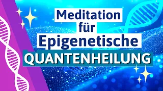 🟣 Quantenheilung Meditation inspiriert von Dr Joe Dispenza - Meditation Heilung Körper (deutsch)