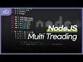 NodeJS Multi-Threading