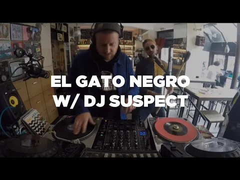 Download MP3 El Gato Negro w/ DJ Suspect  • Live & DJ Set • Le Mellotron