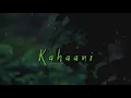 Kahaani_-_Dream_Note___Slowed_Reverb___8D_Audio___Simpal_Vicky