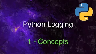 Python Logging Demystified Part 1 - Concepts