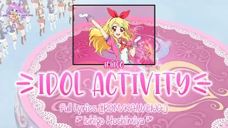 Download Idol Activity!｜Ichigo Hoshimiya｜FULL+LYRICS[ROM/KAN/ENG]｜Aikatsu! MP3