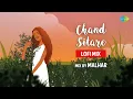 Lagu Chand Sitare LoFi Mix | Malhar | Kumar Sanu | Bollywood LoFi | Slowed and Reverb Songs