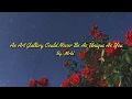 Download Lagu An Art Gallery Could Never Be As Unique As You - Mrld (Lyrics)