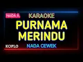 Download Lagu SITI NURHALIZA - PURNAMA MERINDU - Karaoke Nada Cewek