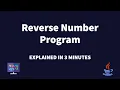 Reverse number program in Java - Explained in 3 minutes