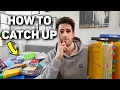 How to CATCH UP ON SCHOOL WORK when you ve fallen behind