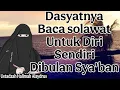 Lagu ustadzah halimah alaydrus : Dasyatnya Baca solawat untuk Diri Sendiri dibulan Sya'ban