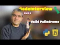 Mastering Palindromes in JavaScript A Deep Dive into the Valid Palindrome Problem