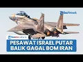 Download Lagu Pesawat Tempur Israel Putar Balik Gagal Gempur Iran seusai Donald Trump Marah Desak Hentikan Perang