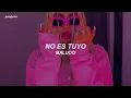 no es tuyo malucci letra