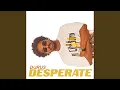 Lagu Desperate