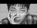 bts ft. juice wrld - all night (𝙨𝙡𝙤𝙬𝙚𝙙 𝙣 𝙧𝙚𝙫𝙚𝙧𝙗)