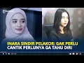 Download Lagu INARA Rusli Sindir Pelakor yang Rusak Rumah Tangganya, Gak Perlu Cantik Perlunya Gak Tahu Diri Aja!