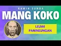 Download Lagu LEUWI PANINEUNGAN - KAWIH SUNDA MANG KOKO