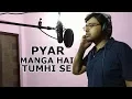 Download Lagu Pyar Manga Hai Tumhi Se | Karaoke Cover