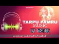 Download Lagu Tarpu Pamru 2023 | Dholki Mix | Dj Mehul From Dharampur