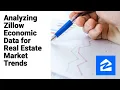 Analyzing Zillow Economic Data for Real Estate Market Trends