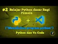 Tutorial python pemula Ngoding pertama dengan pythonl