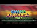 LATEST GHANA AFROBEAT PARTY MIX | KiDi | Kuami Eugene | Gyakie | Kojo Blak | OlivetheBoy