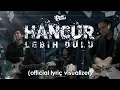 Lagu Last Child - Hancur Lebih Dulu (Official Lyric Visualizer)