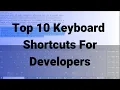 10 Keyboard Shortcuts You Need To Know As A Developer
