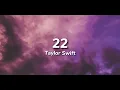 Taylor Swift - 22 (Taylor’s Version) (Lyrics)