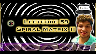 Spiral Matrix II Leetcode 59 Matrix 2D Live coding session