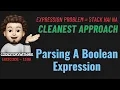 Parsing A Boolean Expression Cleanest Explanation Dry Run LeetCode 1106 codestorywithMIK