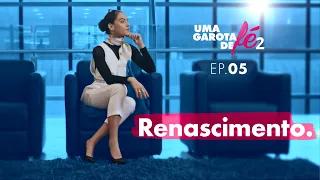 RENASCIMENTO - UMA GAROTA DE FÉ (EP5 - 2ª Temporada)