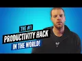 The Productivity Hack In The World