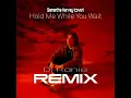 Hold me while wait (feat. Samantha Harvey) (Remix)