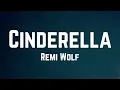 Remi Wolf - Cinderella Lyrics