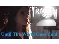 Lagu Crystal Joilena - Until The World Goes Cold (Trivium Reimagined Cover)