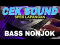 Download Lagu CEK SOUND SPEK LAPANGAN BASS NONJOK - DI JAMIN MANTUL