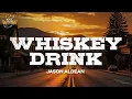 Download Lagu Jason Aldean - Whiskey Drink (Lyrics)