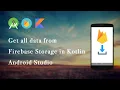 Get all data from Firebase Storage in Kotlin Android Studio