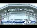 Over 100 employees to be affected after Pittsburgh Post-Gazette files closure notice