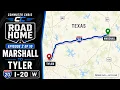 Marshall TX to Tyler TX via I-20 W and US-271 S Road Home Episode 2 of 10
