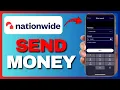 How To Send Money On Nationwide App Full Guide 2026